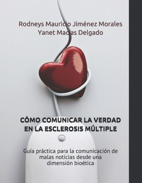 Cover for Yanet Macías Delgado · Como Comunicar La Verdad En La Esclerosis Multiple (Paperback Book) (2020)