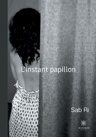 Cover for Sab Ri · L'instant papillon (Taschenbuch) (2021)