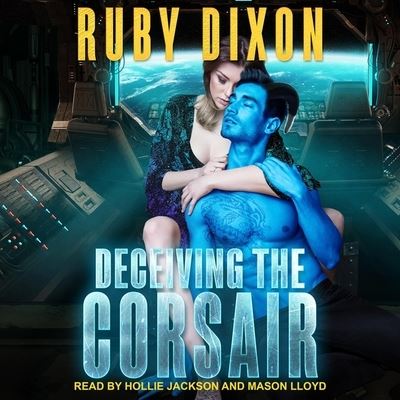 Cover for Ruby Dixon · Deceiving the Corsair (CD) (2019)