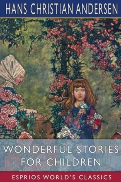 Cover for Hans Christian Andersen · Wonderful Stories for Children (Esprios Classics) (Paperback Book) (2024)