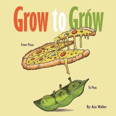 Cover for Asia Walker · GROW to GROW (Book) (2023)