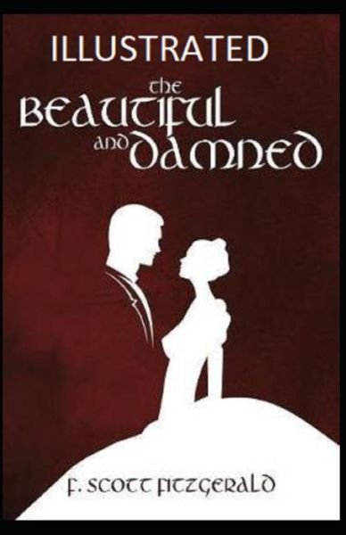 Cover for F Scott Fitzgerald · The Beautiful and the Damned Illustrated (Paperback Bog) (2022)