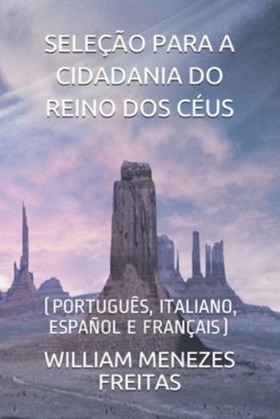 Cover for Menezes Freitas William Menezes Freitas · Selecao Para a Cidadania Do Reino Dos Ceus: (Portugues, Italiano, Espanol E Francais) (Paperback Book) (2021)