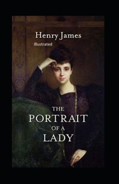 Cover for Henry James · The Portrait of a Lady Illustratted (Paperback Bog) (2021)