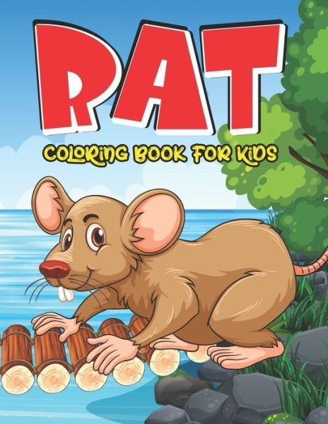 Rat Coloring Book For Kids: A Fantastic Rat Coloring Book With Fun And Easy Stress Relaxation Nature & Jungle Happy Color Pages For Kindergartens And Toddler Kids - Ra Linda Km Summers Publication - Bøker - Independently Published - 9798525360082 - 23. juni 2021