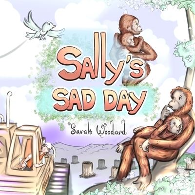 Cover for Sarah Woodard · Sally's Sad Day (Taschenbuch) (2021)