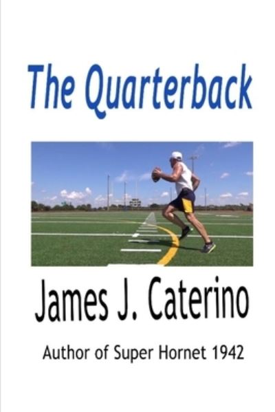 Cover for James J Caterino · The Quarterback (Paperback Book) (2020)