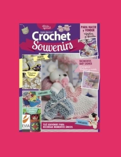 Cover for Evia Ediciones · Crochet Souvenirs Edicion Especial: para hacer y vender - Crochet II (Paperback Book) (2020)