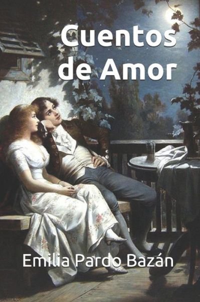 Cover for Emilia Pardo Bazan · Cuentos de Amor (Pocketbok) (2021)