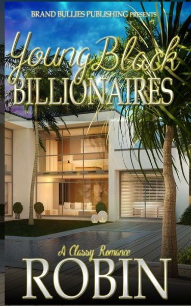 Young Black Billionaires - Robin - Books - Independently Published - 9798634624082 - April 7, 2020