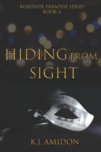 Cover for K J Amidon · Hiding From Sight (Paperback Book) (2020)