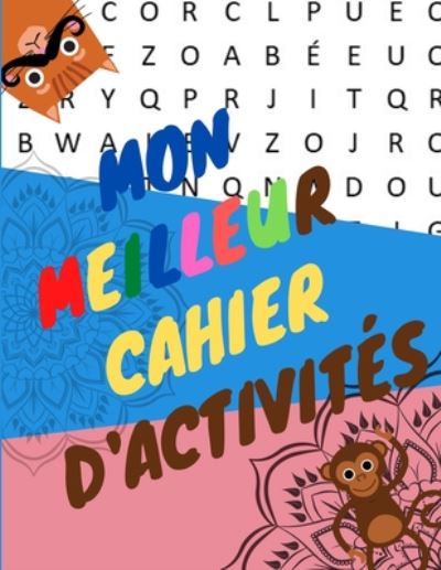 Cover for Storebook Publishing · Mon Meilleur Cahier D'activites (Taschenbuch) (2020)