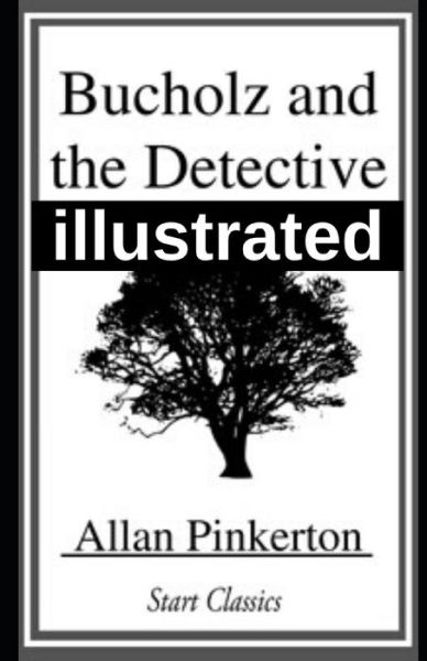 Cover for Allan Pinkerton · Bucholz and the Detectives illustrated (Paperback Book) (2020)