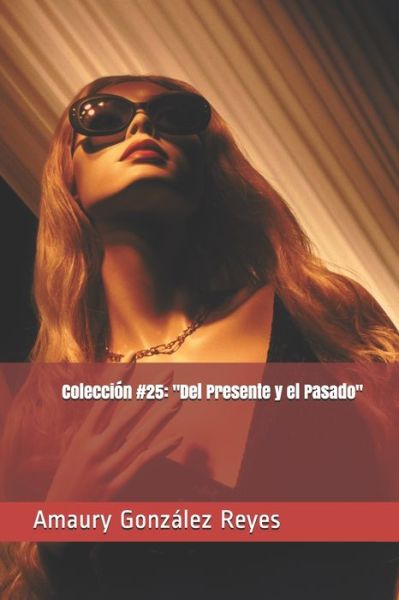 Coleccion #25 - Amaury González Reyes - Kirjat - Independently Published - 9798672749082 - keskiviikko 5. elokuuta 2020