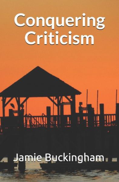 Cover for Jamie Buckingham · Conquering Criticism (Paperback Book) (2020)