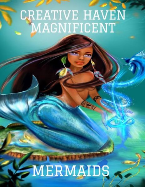 Cover for Mermaid Anna · Creative Haven Magnificent Mermaids Coloring Book (Paperback Book) (2020)