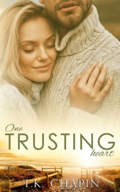 Cover for T K Chapin · One Trusting Heart: An Inspirational Romance - Faithful Love (Paperback Bog) (2020)