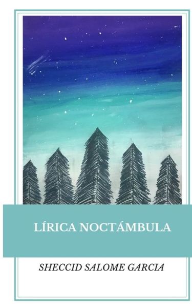 Cover for Génesis Sheccid Salome García · Lirica Noctambula (Paperback Book) (2020)