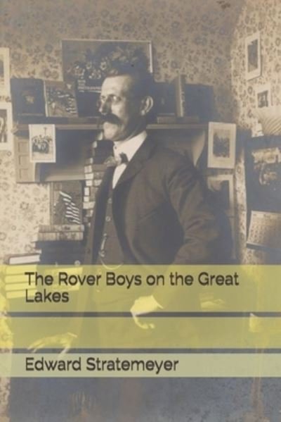 Cover for Edward Stratemeyer · The Rover Boys on the Great Lakes (Paperback Bog) (2021)
