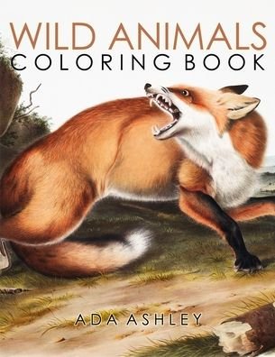Cover for Ada Ashley · Wild Animals Coloring Book (Paperback Book) (2020)