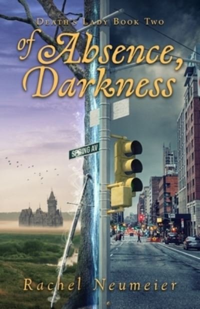 Cover for Rachel Neumeier · Of Absence, Darkness - Death's Lady (Paperback Book) (2021)