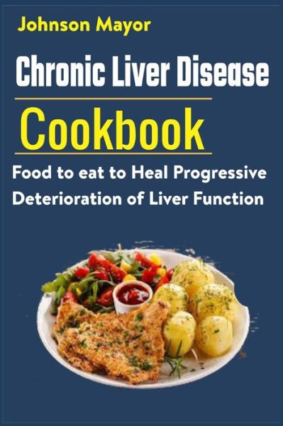 Cover for Johnson Mayor · Chronic Liver Disease Cookbook (Paperback Book) (2021)