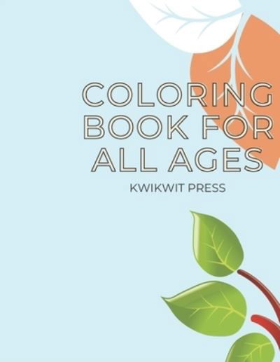 Cover for Kwikwit Press · Coloring book for all ages (Taschenbuch) (2021)