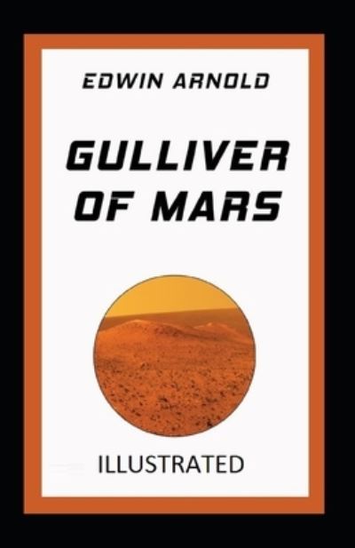 Cover for Edwin Arnold · Gulliver of Mars Illustrated (Paperback Book) (2021)