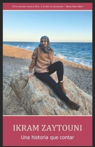 Cover for Ikram Zaytouni El m'Thiwi · Ikram Zaytouni: Una historia que contar (Pocketbok) (2021)