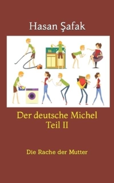 Cover for Hasan &amp;#350; afak · Der deutsche Michel Teil II: Die Rache der Mutter (Paperback Book) (2022)