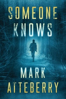 Cover for Mark Atteberry · Someone Knows (Gebundenes Buch) (2022)