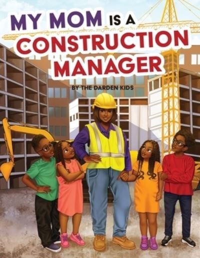 Cover for Akilah W Darden · My Mom is a Construction Manager (Paperback Bog) (2022)