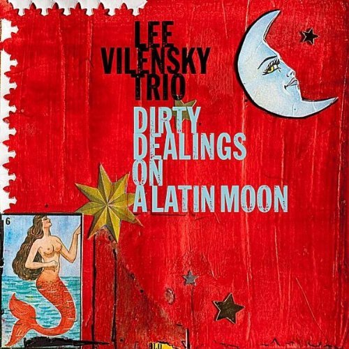 Dirty Dealings on a Latin Moon - Lee Trio Vilensky - Music - CD Baby - 0015882001083 - March 15, 2011