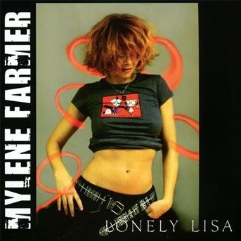 Lonely Lisa - Mylene Farmer - Musikk - UNIVERSAL - 0602527726083 - 12. juli 2011