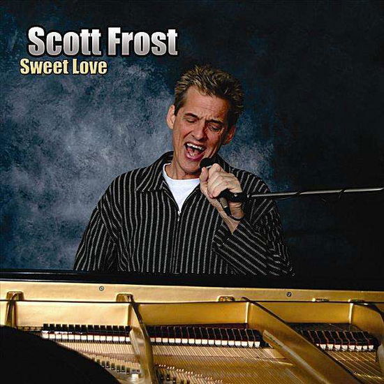 Cover for Scott Frost · Sweet Love (CD) (2011)