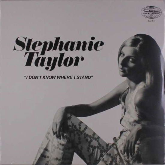 I Don’t Know Where I Stand - Stephanie Taylor - Música - LIGHT IN THE ATTIC - 0628250541083 - 4 de enero de 2019