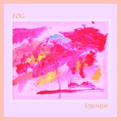 Cover for Fog · Fogesque (LP) (2022)