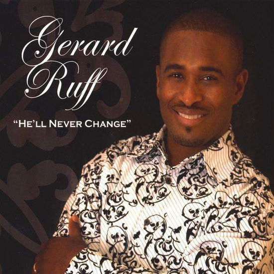 Cover for Gerard Ruff · He'll Never Change (CD) (2009)