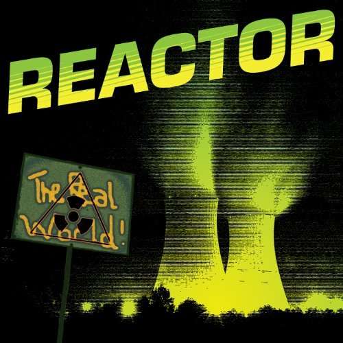 The Real World - Reactor - Musik - SHADOW KINGDOM RECORDS - 0884502161083 - 27. Mai 2013