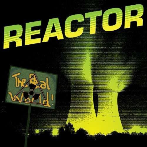 Cover for Reactor · The Real World (CD) (2013)