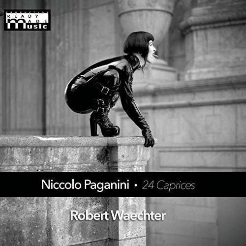 Niccolo Paganini 24 Caprices for Solo Violin - Robert Waechter - Musiikki - CDB - 0889211866083 - torstai 17. syyskuuta 2015