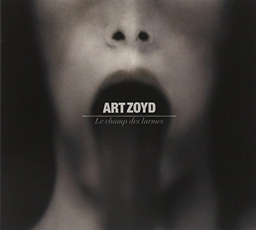 Cover for Art Zoyd · Le Champs Des Larmes (CD) (2006)