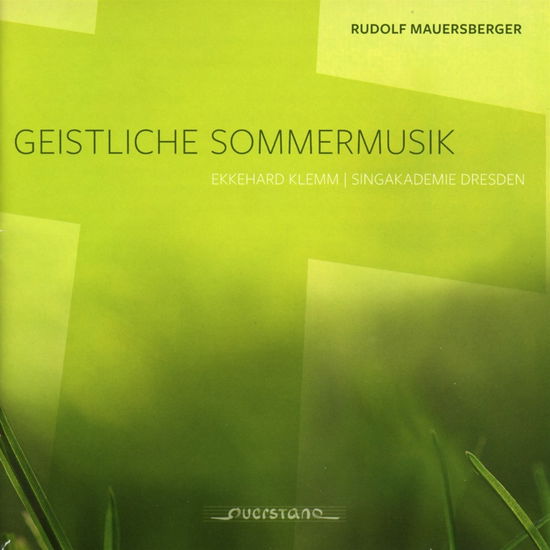 Cover for Singakademie Dresden / Ekkehard Klemm m.m. · Geistliche Sommermusik (CD) (2017)