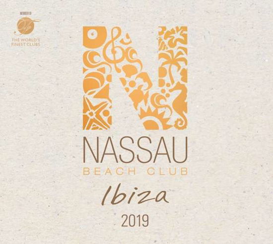 Nassau Beach Club Ibiza 2019 (CD) (2019)