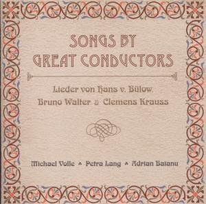 Songs by Great Conductors - Bulow / Walter - Muziek - OEHMS - 4260034868083 - 15 februari 2008