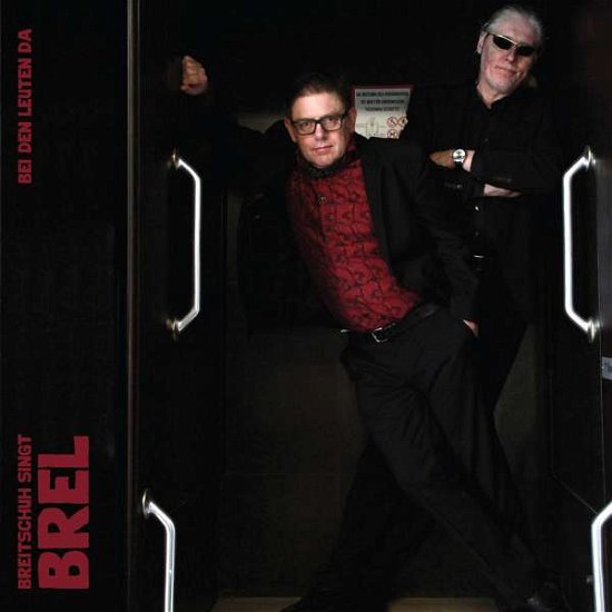 Cover for Breitschuh Singt Brel · Bei den Leuten Da (CD) (2016)