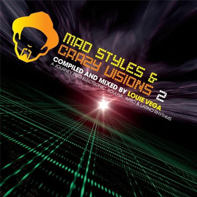 Mad Styles and Crazy Vision 2: a Journey into Electronic. Soulful. Afro & Latino - Louie Vega - Music - BBE - 4526180160083 - January 15, 2014