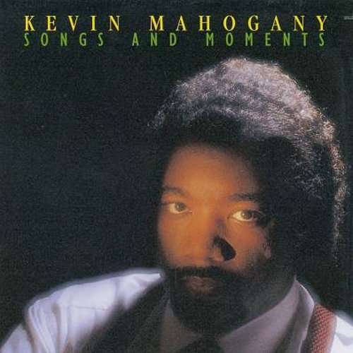 Cover for Kevin Mahogany · Songs and Moments &lt;limited&gt; (CD) [Japan Import edition] (2015)
