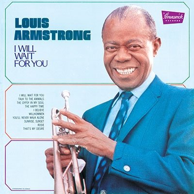 I Will Wait For You - Louis Armstrong - Musique - ULTRAVYBE - 4526180454083 - 4 juillet 2018