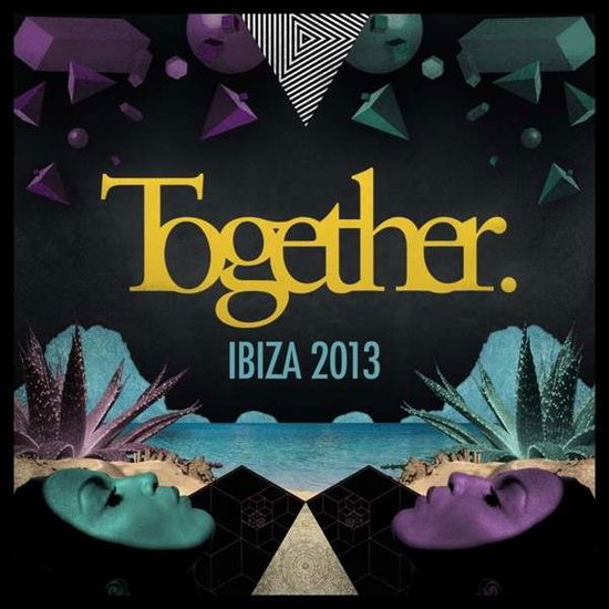 Cover for Together Ibiza 2013 · Toolroom Together Ibiza 2013 (CD) (2013)